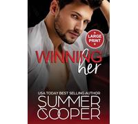 Winning Her: A Billionaire Second Chance Contemporary Romance (Large Print)