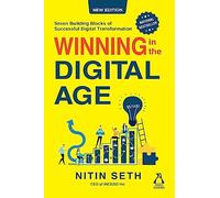 Winning in the Digital Age: Seven Building Blocks of Successful Digital Transformation