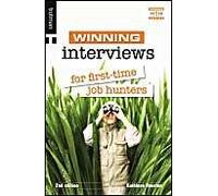 Winning Interviews For First Time Job Hunters