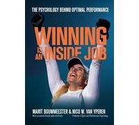 Winning is an inside job: The psychology behind optimal performance