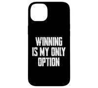 Winning is My Only Option Coque pour iPhone 14 Plus