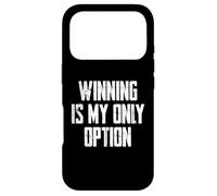 Winning is My Only Option Coque pour iPhone 17 Pro