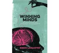 Winning Minds: Secrets From The Language Of Leadership (Paperback) Simon Lancaster, (Auteur)