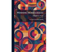 Winning Monologues: For Contests and Public Speaking
