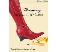 Winning Personal Injury Cases: A Personal Injury Lawyer's Guide to Compensation in Personal Injury Litigation by Evan Aidman (2015-11-10)