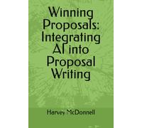 Winning Proposals: Integrating AI into Proposal Writing