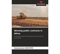 Winning public contracts in Africa: An operational guide to drawing up winning technical and financial bids