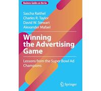 Winning the Advertising Game: Lessons from the Super Bowl AD Champions