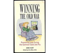Winning the Cold War, Natural Remedies for Common Ailments and Conditions Ser. Anne Hunt (Auteur)