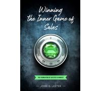 Winning The Inner Game Of Sales: The Foundation Of Success Is Mindset