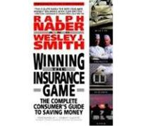 Winning the Insurance Game, WINNING THE INSURANCE GAME Ralph Nader, Wesley J. Smith (Auteur)