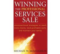 Winning the Professional Services Sale by Michael W. McLaughlin Hardcover Book Michael W. McLaughlin (Auteur)