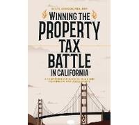 Winning The Property Tax Battle In California