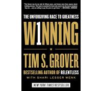 Winning: The Unforgiving Race to Greatness