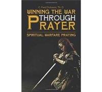 Winning the War Through Prayer by Th D C Fred Dickason Th D C Fred Dickason (Auteur)