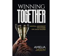 Winning Together: Mindful Leadership Strategies for Sales Success