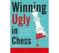 Winning Ugly In Chess