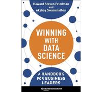 Winning With Data Science: A Handbook for Business Leaders