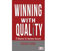 Winning with Quality: 75 Mantras for Business Success
