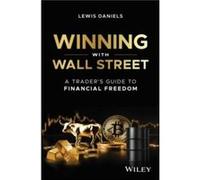 Winning with Wall Street - Lewis Daniels - John Wiley amp Sons Inc - Livre en Anglais - Hardback Lewis DanielsLewis Daniels (Auteur)