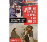 Winning Womens Hearts and Minds by Diana Cucuz Diana Cucuz (Auteur)