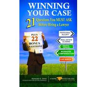 WINNING YOUR CASE: 21 Questions You MUST ASK Before Hiring a Lawyer