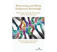 Winnowing and Sifting Indigenous Knowledge