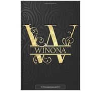 Winona: Winona Name Planner, Calendar, Notebook ,Journal, Golden Letter Design With The Name Winona