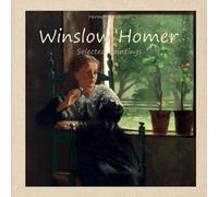 Winslow Homer: Selected Paintings