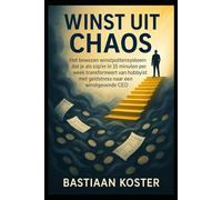 Winst uit Chaos: Het bewezen Winstpotten Systeem dat je als zzp’er in 15 minuten per week transformeert van hobbyist met geldstress naar een winstgevende CEO.