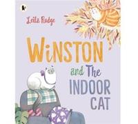 Winston and the Indoor Cat by Leila Rudge Leila Rudge (Auteur)