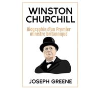 Winston Churchill: Biographie d'un Premier ministre britannique
