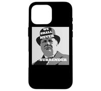 Winston Churchill Citation We Shall Never Surrender Coque pour iPhone 16 Pro Max