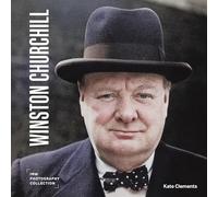 Winston Churchill: Iwm Photography Collection