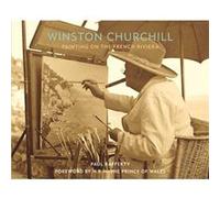 Winston Churchill Painting on the French Riviera by Paul Rafferty Paul Rafferty (Auteur)