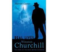 Winston Churchill: The Story Of The Great British Statesman (Lives In Action) (Real Lives) (Paperback) Harriet Castor, (Auteur)