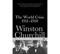 Winston Churchill The World Crisis 1911-1918 (Poche)