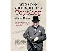 Winston Churchill's Toyshop: The Inside Story of Military Intelligence (Research)