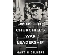 Winston Churchill's War Leadership