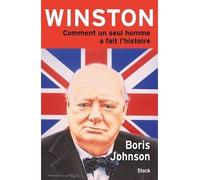 Winston Comment un seul homme a fait l'histoire - Boris Johnson - Stock - broché - Essai
