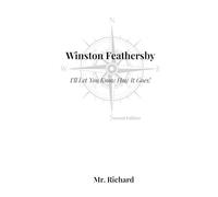 Winston Feathersby: I'll Let You Know How It Goes!