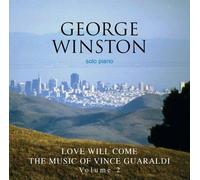Winston, George - Love Will Come: The Music of Vince Guaraldi