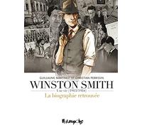 Winston Smith (L'intégrale): Une vie (1903-1984). La biographie retrouvée