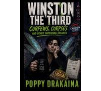 Winston the Third: Curfews, Corpses and Other Parenting Failures