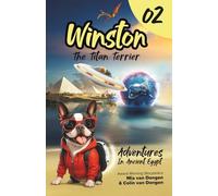 Winston The Titan Terrier - Adventures In Ancient Egypt (Adventure Book 2) (Titan Terrier Tales)
