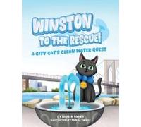 Winston To The Rescue! A City Cat's Clean Water Quest