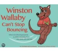 Winston Wallaby ne peut pas s'arrêter de rebondir : ce qu'il faut faire à propos de l'hyperactivité chez les enfants