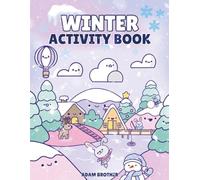 Winter Activity Book: Over 90 Page of Maze, I spy, Word Search, Coloring, Math, Count and Mach, Missing Letters, and More for Kids 6-12 Years Old