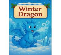 Winter Adventures of a Dragon - Coloring Book for Kids