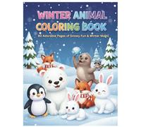 Winter Animal Coloring Book for Kids 80 Adorable Snowy Scenes with Cute Woodland Creatures Forest Friends: Winter Magic Fun Activity Book for Toddlers and Children